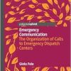 Emergency Communication: The Organization of Calls to Emergency Dispatch Centers (Original PDF from Publisher)
