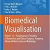 Biomedical Visualisation: Volume 15 ‒ Visualisation in Teaching of Biomedical and Clinical Subjects: Anatomy, Advanced Microscopy and Radiology (Advances in Experimental Medicine and Biology, 1406) (EPUB)