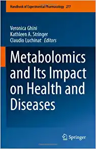 Metabolomics and Its Impact on Health and Diseases (Handbook of Experimental Pharmacology, 277) (Original PDF from Publisher)