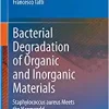 Bacterial Degradation of Organic and Inorganic Materials: Staphylococcus aureus Meets the Nanoworld (Original PDF from Publisher)