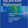 Outpatient Hip and Knee Replacement: Implementation and Essential Techniques (Original PDF from Publisher)