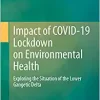 Impact of COVID-19 Lockdown on Environmental Health: Exploring the Situation of the Lower Gangetic Delta (Original PDF from Publisher)