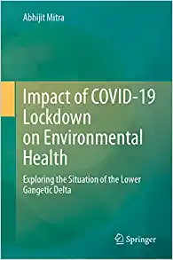 Impact of COVID-19 Lockdown on Environmental Health: Exploring the Situation of the Lower Gangetic Delta (Original PDF from Publisher)