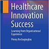 Healthcare Innovation Success: Learning from Organisational Experience (Original PDF from Publisher)
