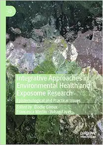 Integrative Approaches in Environmental Health and Exposome Research: Epistemological and Practical Issues (EPUB)