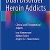 Dual Disorder Heroin Addicts: Clinical and Therapeutical Aspects (Original PDF from Publisher)
