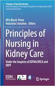 Principles of Nursing in Kidney Care: Under the Auspices of EDTNA/ERCA and EKPF (Principles of Specialty Nursing) (EPUB)
