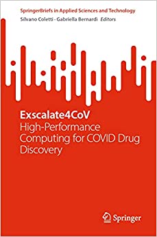 Exscalate4CoV: High-Performance Computing for COVID Drug Discovery (SpringerBriefs in Applied Sciences and Technology) (Original PDF from Publisher)