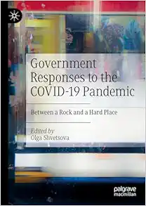 Government Responses to the COVID-19 Pandemic: Between a Rock and a Hard Place (Original PDF from Publisher)