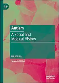 Autism: A Social and Medical History, 2nd Edition (Original PDF from Publisher)
