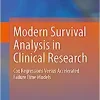 Modern Survival Analysis in Clinical Research: Cox Regressions Versus Accelerated Failure Time Models (EPUB)