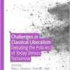 Challenges in Classical Liberalism: Debating the Policies of Today Versus Tomorrow (Palgrave Studies in Classical Liberalism) (Original PDF from Publisher)