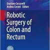 Robotic Surgery of Colon and Rectum (Updates in Surgery) (Original PDF from Publisher)