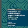 Perinatal Care and Considerations for Survivors of Child Abuse: Challenges and Opportunities (Original PDF from Publisher)
