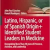 Latino, Hispanic, or of Spanish Origin+ Identified Student Leaders in Medicine: Recognizing More Than 50 years of Presence, Activism, and Leadership (Sustainable Development Goals Series) (EPUB)
