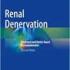Renal Denervation: Treatment and Device-Based Neuromodulation, 2nd Edition (Original PDF from Publisher)