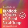 Handbook of Quality of Life and Social Change: Individual and Collective Paths (International Handbooks of Quality-of-Life) (Original PDF from Publisher)