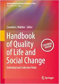 Handbook of Quality of Life and Social Change: Individual and Collective Paths (International Handbooks of Quality-of-Life) (Original PDF from Publisher)