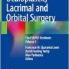 Oculoplastic, Lacrimal and Orbital Surgery: The ESOPRS Textbook: Volume 1 (Original PDF from Publisher)