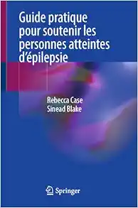Guide pratique pour soutenir les personnes atteintes d’épilepsie (French Edition) (EPUB)