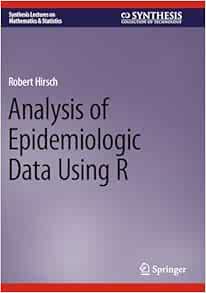 Analysis of Epidemiologic Data Using R (Synthesis Lectures on Mathematics & Statistics), 2024th Edition (EPUB)