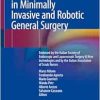 Scrub Nurse in Minimally Invasive and Robotic General Surgery: Endorsed by the Italian Society of Endoscopic and Laparoscopic Surgery & New technologies and by the Italian Association of Scrub Nurses (EPUB)
