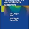 Acute Care Neuroconsultation and Neurorehabilitation Management, 2024th Edition (Original PDF from Publisher)
