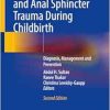 Pelvic Floor, Perineal, and Anal Sphincter Trauma During Childbirth: Diagnosis, Management and Prevention, 2nd Edition (EPUB)