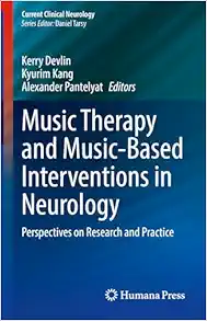 Music Therapy and Music-Based Interventions in Neurology: Perspectives on Research and Practice (Current Clinical Neurology) (Original PDF from Publisher)