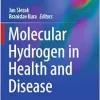 Molecular Hydrogen in Health and Disease (Advances in Biochemistry in Health and Disease, 27) (EPUB)
