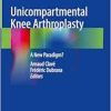 Unicompartmental Knee Arthroplasty: A New Paradigm? (Original PDF from Publisher)