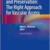 Vessel Health and Preservation: The Right Approach for Vascular Access, 2nd Edition (Original PDF from Publisher)