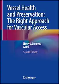 Vessel Health and Preservation: The Right Approach for Vascular Access, 2nd Edition (Original PDF from Publisher)
