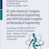 IX Latin American Congress on Biomedical Engineering and XXVIII Brazilian Congress on Biomedical Engineering: Proceedings of CLAIB and CBEB 2022, … Health Technologies (IFMBE Proceedings, 101) (EPUB)