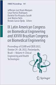 IX Latin American Congress on Biomedical Engineering and XXVIII Brazilian Congress on Biomedical Engineering: Proceedings of CLAIB and CBEB 2022, … Health Technologies (IFMBE Proceedings, 101) (EPUB)