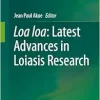 Loa loa: Latest Advances in Loiasis Research (Original PDF from Publisher)