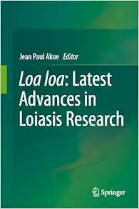 Loa loa: Latest Advances in Loiasis Research (Original PDF from Publisher)