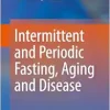 Intermittent and Periodic Fasting, Aging and Disease (EPUB)