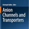 Anion Channels and Transporters (Handbook of Experimental Pharmacology, 283) (Original PDF from Publisher)