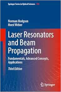 Laser Resonators and Beam Propagation: Fundamentals, Advanced Concepts, Applications (Springer Series in Optical Sciences, 108) (EPUB)