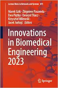 Innovations in Biomedical Engineering 2023 (Lecture Notes in Networks and Systems) (Original PDF from Publisher)