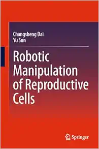 Robotic Manipulation of Reproductive Cells (Original PDF from Publisher)