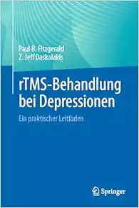 rTMS-Behandlung bei Depressionen: Ein praktischer Leitfaden (German Edition) (Original PDF from Publisher)