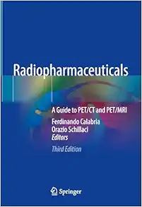 Radiopharmaceuticals: A Guide to PET/CT and PET/MRI, 3rd Edition (EPUB)