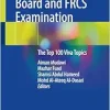 Orthopedic Board and FRCS Examination: The Top 100 Viva Topics (Original PDF from Publisher)