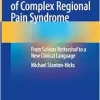 The Evolution of Complex Regional Pain Syndrome: From Schloss Rettershof to a New Clinical Language (Original PDF from Publisher)