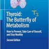 Thyroid: The Butterfly of Metabolism: How to prevent, take care of oneself, and stay healthy (Original PDF from Publisher)