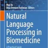 Natural Language Processing in Biomedicine: A Practical Guide (Cognitive Informatics in Biomedicine and Healthcare) (EPUB)
