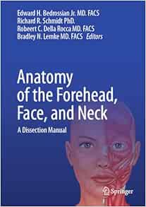 Anatomy of the Forehead, Face, and Neck: A Dissection Manual, 2024th Edition (EPUB)