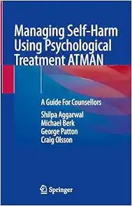 Managing Self-Harm Using Psychological Treatment ATMAN: A Guide For Counsellors (EPUB)